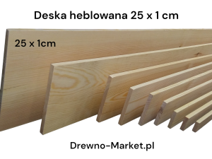 Deska  -  25 x 1 cm - heblowana - SOSNA